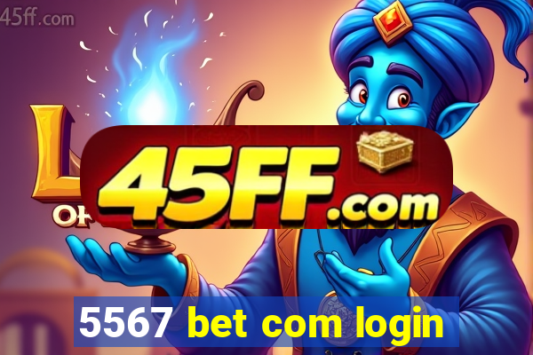 5567 bet com login
